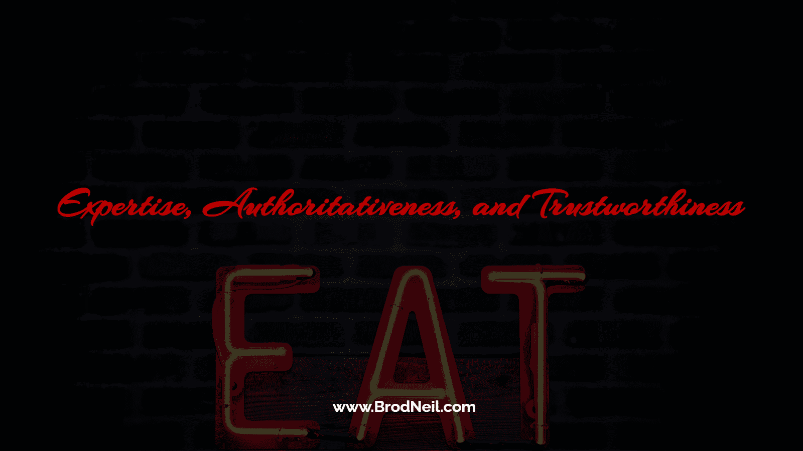 Expertise, Authoritativeness, and Trustworthiness: What Is Your Site’s EAT?