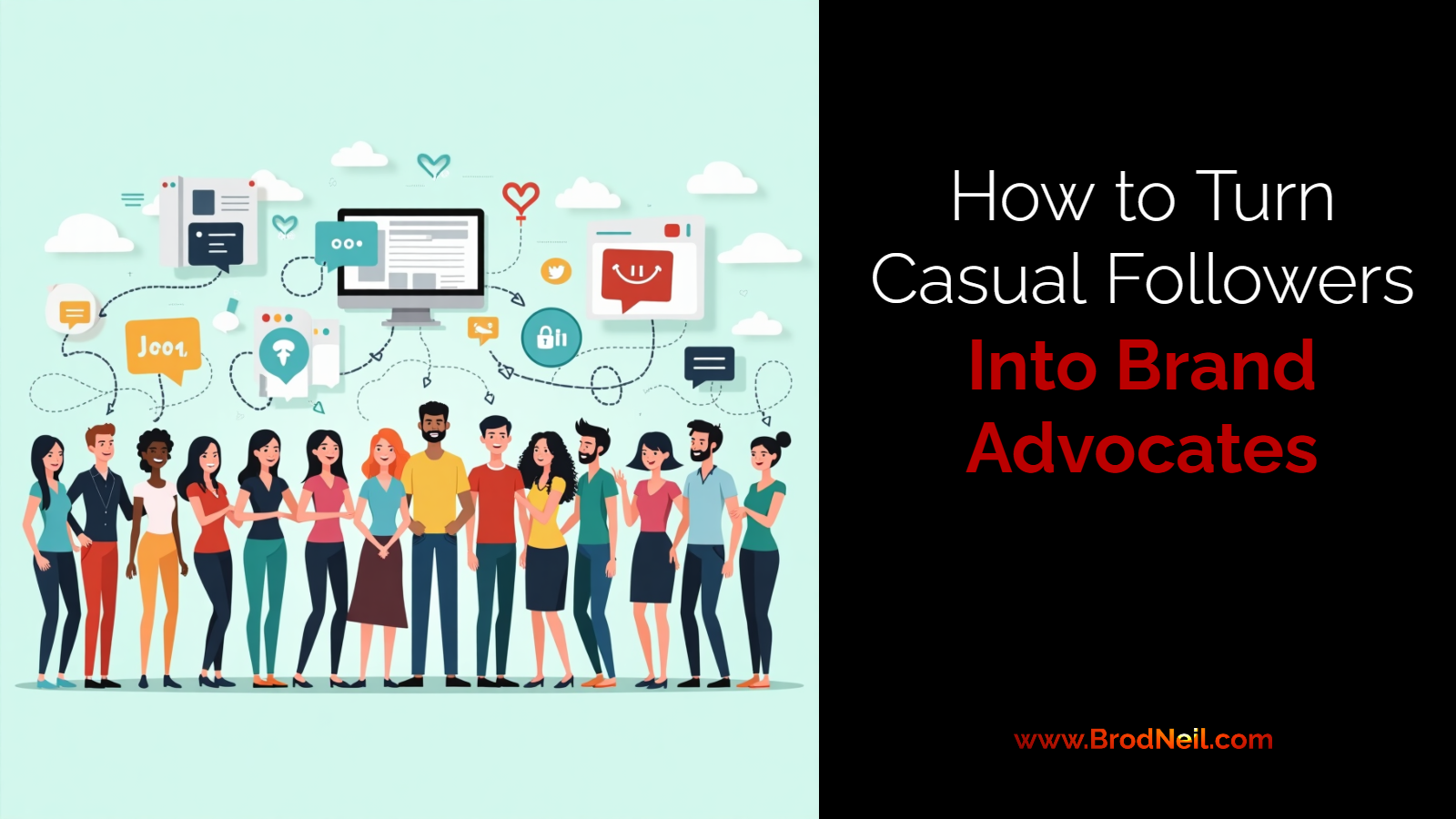 How to Turn Casual Followers Into Brand Advocates